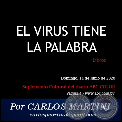 EL VIRUS TIENE LA PALABRA - Por CARLOS MARTINI - Domingo, 14 de Junio de 2020